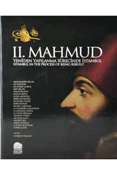 Demirören Yayınları  II. Mahmud: Yeniden Yapılanma Sürecinde İstanbul- Coşkun Yılmaz