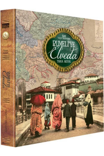 Demirören Yayınları  500 Yılın Ardından Rumeli'ye Elveda- Taha Akyol