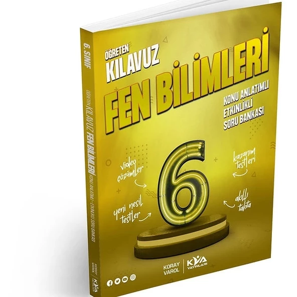KORAY VAROL YAYINLARI 6.SINIF FEN BİLİMLERİ ÖĞRETEN KLAVUZ KONU ANLATIMLI ETKİNLİKLİ SORU BANKASI