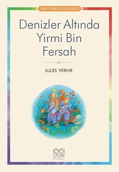 Denizler Altında Yirmi Bin Fersah - Renkli Resimli Çocuk Klasikleri