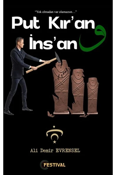 Festival Yayıncılık Put Kır’an İns’an / Kolektif / Festival Yayıncılık / 9786257843232 ürün görseli
