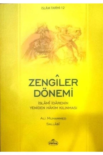 Ravza Yayınları Zengiler Dönemi & Islami Idarenin Yeniden Hakim Kılınması