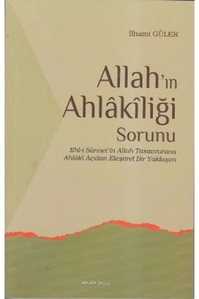 Ankara Okulu Yayınları Allahın Ahlakiliği Sorunu