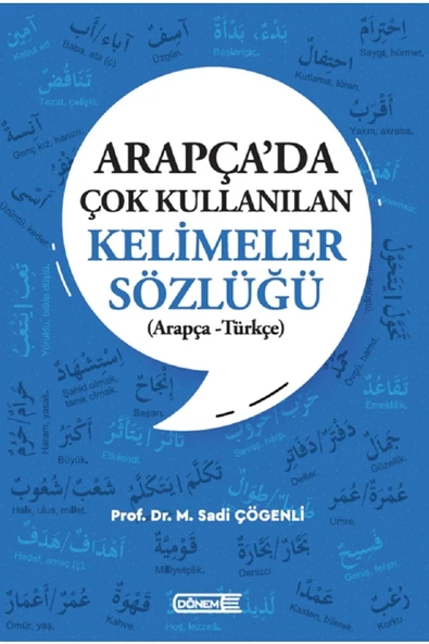 Dönem Yayıncılık ARAPÇA’DA ÇOK KULLANILAN KELİMELER SÖZLÜĞÜ / (Arapça – Türkçe)