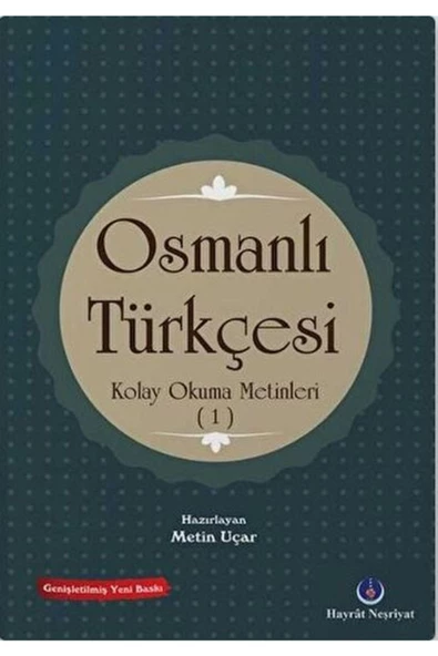 Hayrat Neşriyat Yayınları Osmanlı Türkçesi Kolay Okuma Metinleri 1