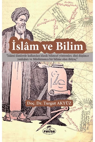 Ravza Yayınları İslam ve Bilim / Turgut Akyüz / Ravza Yayınları / 9786256409873