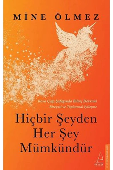 Destek Yayınları Hiçbir Şeyden Her Şey Mümkündür Mine Ölmez