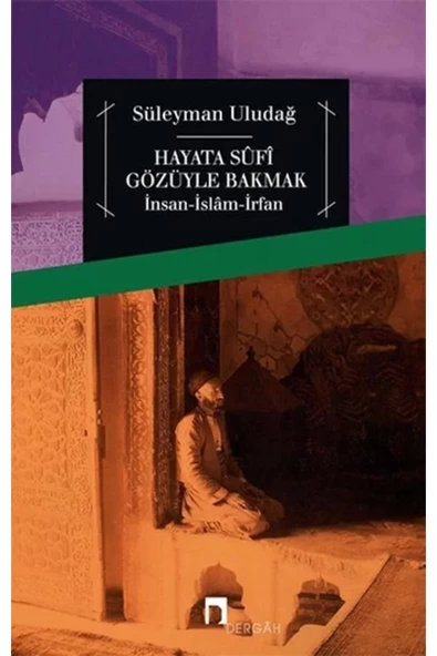 Dergah Yayınları Hayata Sufi Gözüyle Bakmak - 1