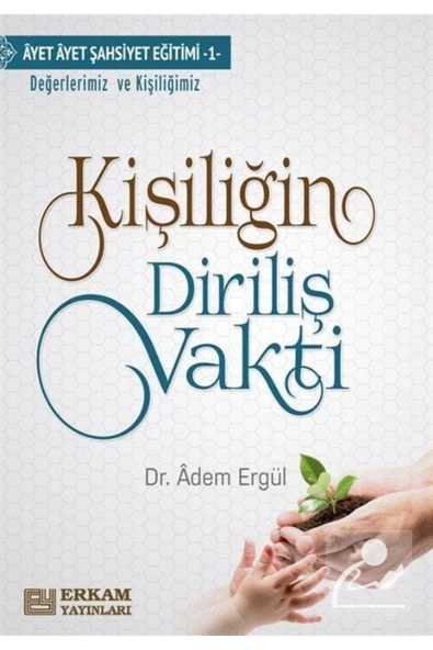 Erkam Yayınları Kişiliğin Diriliş Vakti