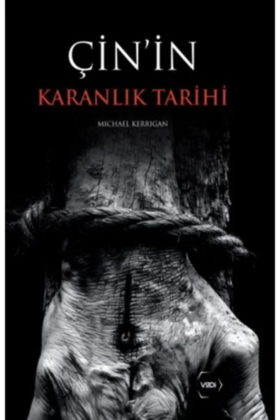 Vadi Yayınları Çin'in Karanlık Tarihi / Michael Kerrigan / Vadi Yayınları / 9786059114882