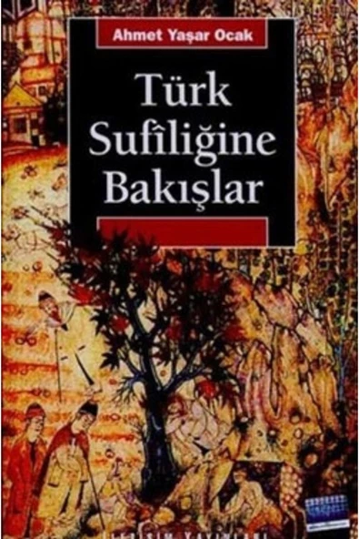 İletişim Yayınları Türk Sufiliğine Bakışlar