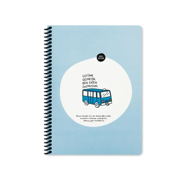 Keskin Color Hisli Şeyler 16,5x22,5cm 80yp Çizgili Spiralli Defter -Üstüme Gelmeyin Ben Zaten Dolmuşum