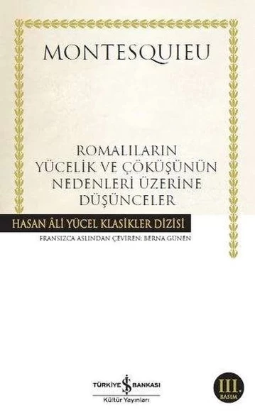 Romalıların Yücelik ve Çöküşünün Nedenleri Üzerine Düşünceler - Hasan Ali Yücel Klasikleri