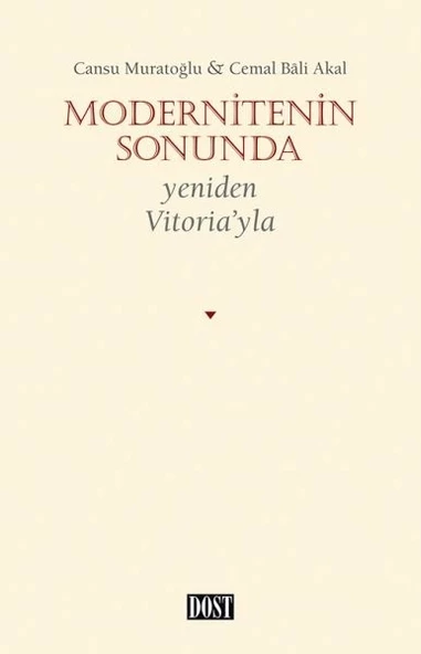 Modernitenin Sonunda - Yeniden Vitoria’yla