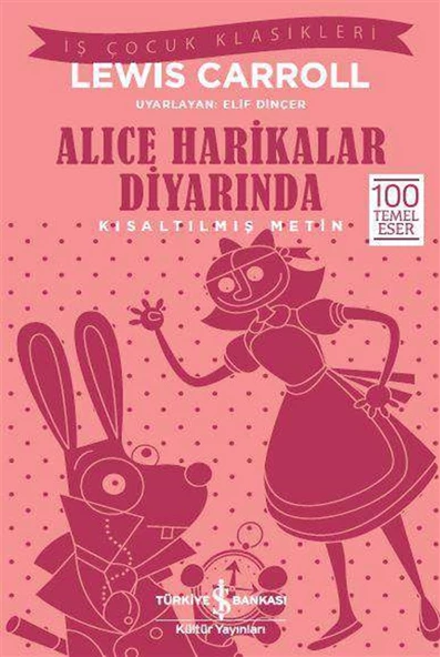 Alice Harikalar Diyarında – Kısaltılmış Metin