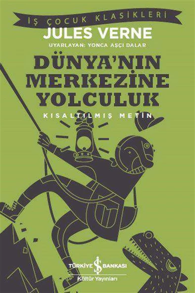 Dünya'nın Merkezine Yolculuk – Kısaltılmış Metin