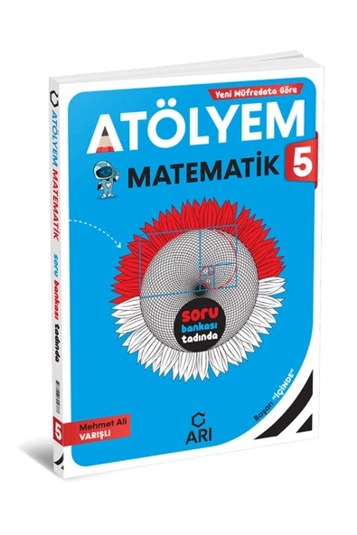 ARI YAYINCILIK 5.SINIF MATEMATİK ATÖLYEM YENİ