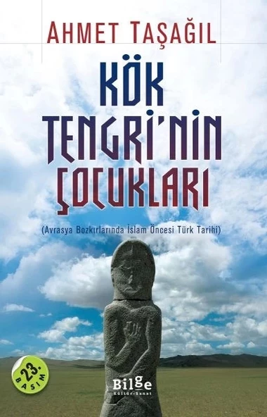 Kök Tengri'nin Çocukları  Avrasya Bozkırlarında İslam Öncesi Türk Tarihi