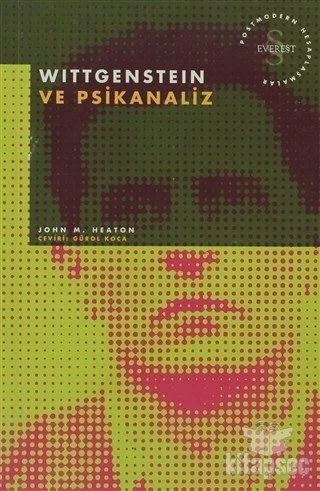 Wittgenstein ve Psikanaliz Postmodern Hesaplaşmalar Everest Yayınları