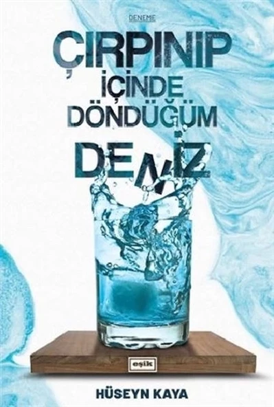 Çırpınıp İçinde Döndüğüm Deniz