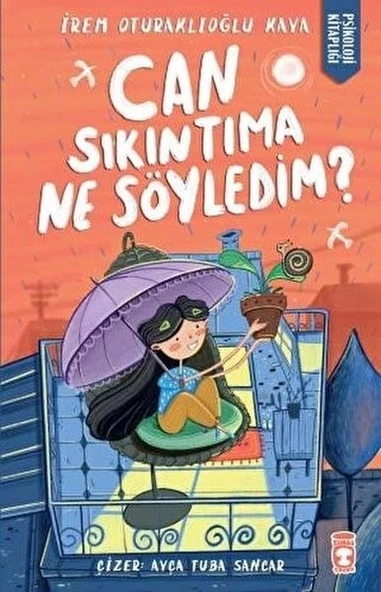 Can Sıkıntıma Ne Söyledim?