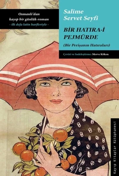 Bir Hatıra-i Pejmürde - Bir Perişanın Hatıraları