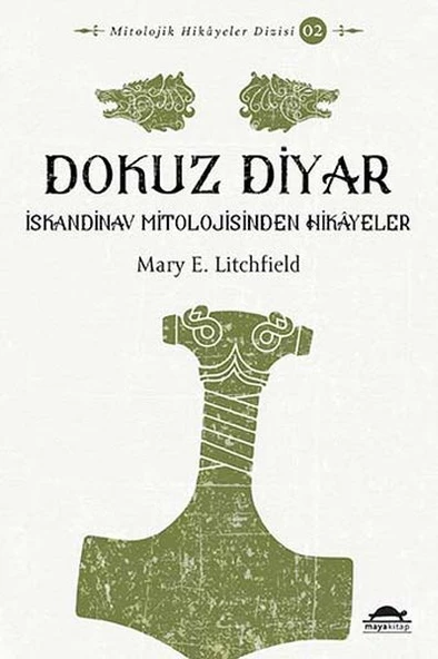 Dokuz Diyar - İskandinav Mitolojisinden Hikâyeler - Mitolojik Hikâyeler Dizisi 2