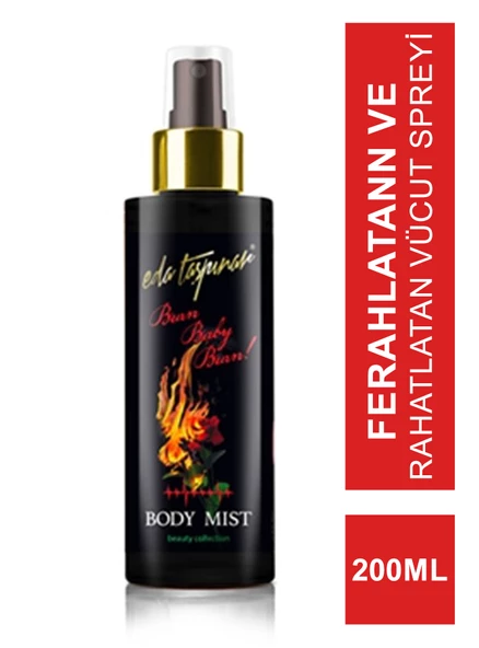 Eda Taşpınar Body Mist Burn Baby Burn Vücut Spreyi 200ml