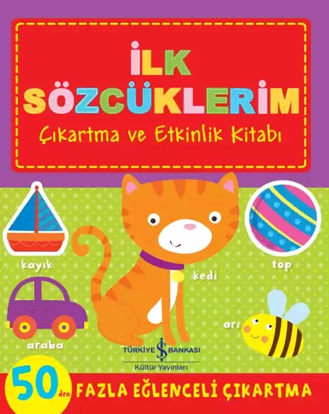 İlk Sözcüklerim Çıkartma ve Etkinlik Kitabı