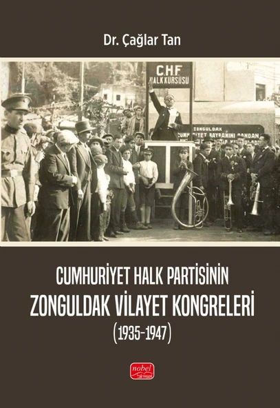 Cumhuriyet Halk Partisinin Zonguldak Vilayet Kongreleri (1935-1947)