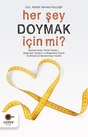 Her Şey Doymak İçin Mi
