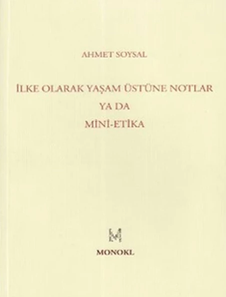 İlke Olarak Yaşam Üstüne Notlar ya da Mini-Etika