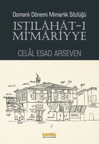 Istılahat - ı Mi'mariyye - Osmanlı Dönemi Mimarlık Sözlüğü