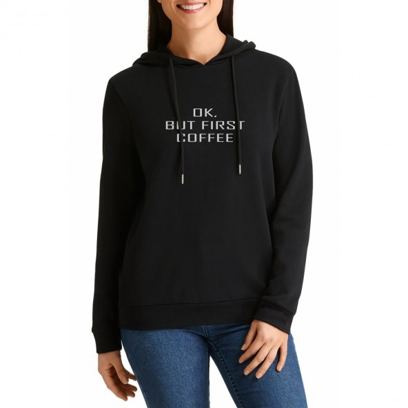 OK BUT FIRST COFFEE Baskılı Siyah Kadın Örme Kapşonlu Sweatshirt Uzun kol