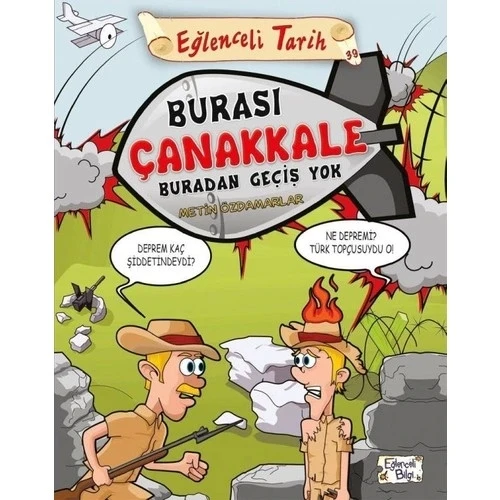 BURASI ÇANAKKALE BURDAN GEÇİŞ YOK EĞLENCELİ BİLGİ  YARIŞMA KİTABI