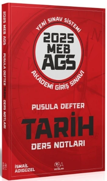 2025 MEB AGS Tarih Pusula Defter Ders Notları CBA Yayınları