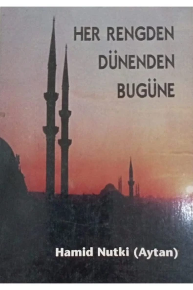 Her Rengden Dünenden Bugüne