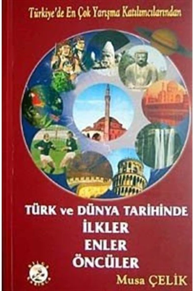 Türk Ve Dünya Tarihinde Ilkler Enler Öncüler