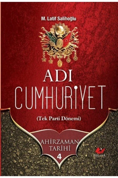 Adı Cumhuriyet / Ahirzaman Tarihi 4