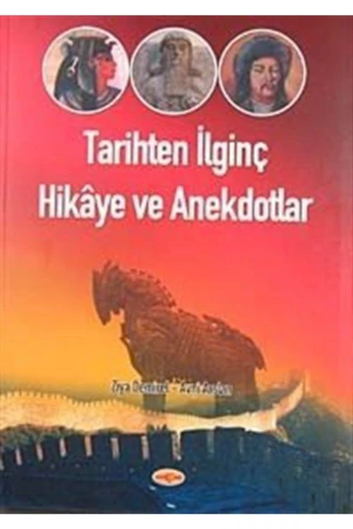 Tarihten Ilginç Hikaye Ve Anekdotlar
