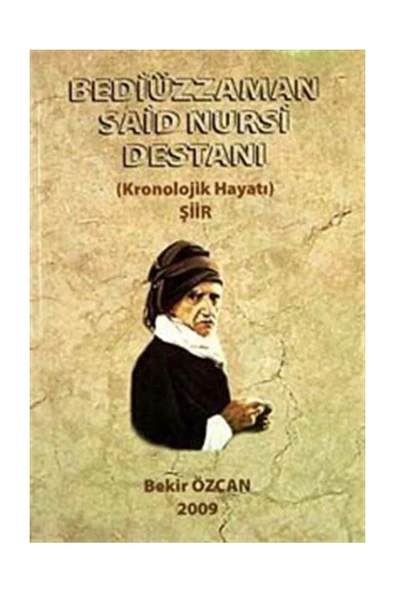Bediüzzaman Said Nursi Destanı & Kronolojik Hayatı Şiir