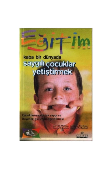 Kaba Bir Dünyada Saygılı Çocuk Yetiştirmek