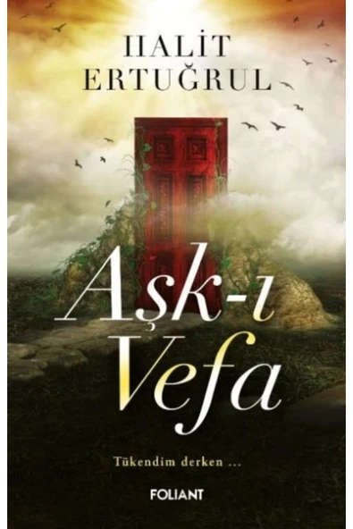 Aşk-ı Vefa Tükendim Derken…- Halit Ertuğrul