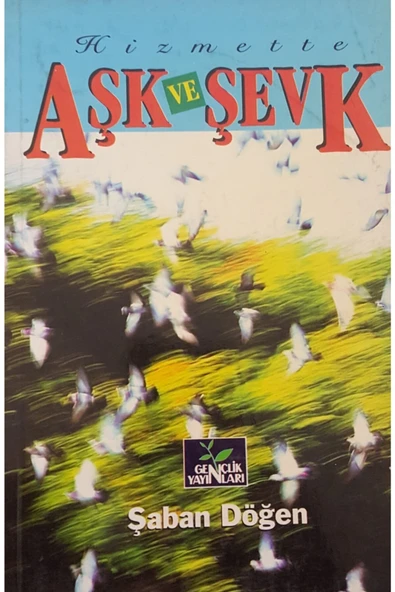 Hizmette Aşk Ve Şevk