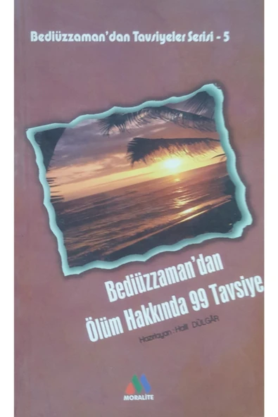 Bediüzzaman'dan Ölüm Hakkında 99 Tavsiye