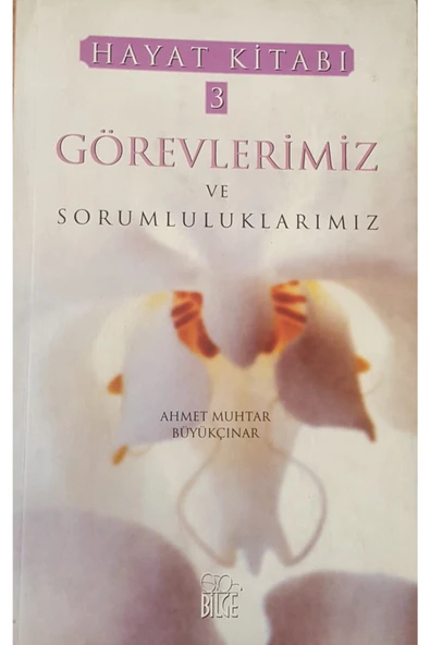 Hayat Kitabı 3 Görevlerimiz Ve Sorumluluklarımız