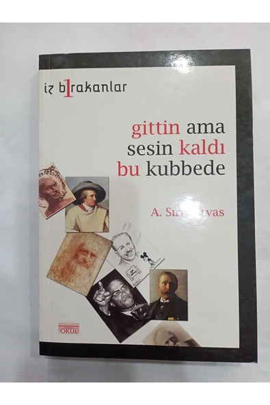 iİZ BIRAKANLAR GİTTİN AMA SESİN KALDI BU KUBBEDE a sırrı arvas