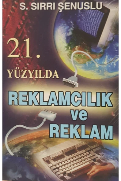 21. Yüzyılda Reklamcılık Ve Reklam