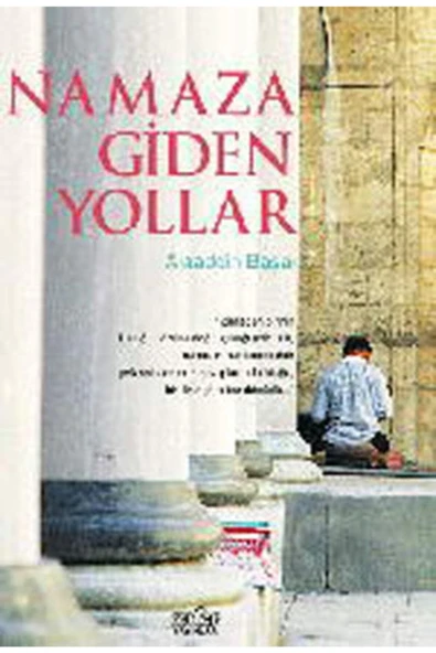 Namaza Giden Yollar Alaaddin Başar - Alaaddin Başar