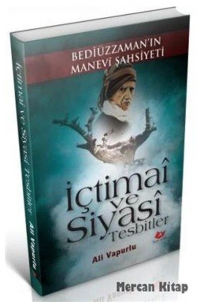 Içtimai Ve Siyasi Tesbitler & Bediüzzaman'ın Manevi Şahsiyeti